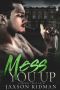 [Brooks Crest 01] • Mess You Up (Brooks Crest Book 1)